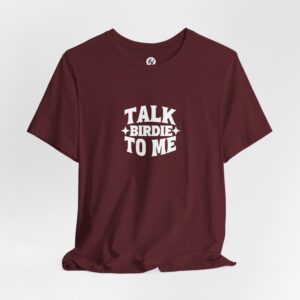 Talk Birdie To Me– Golf T-Shirt (Dark Colors)