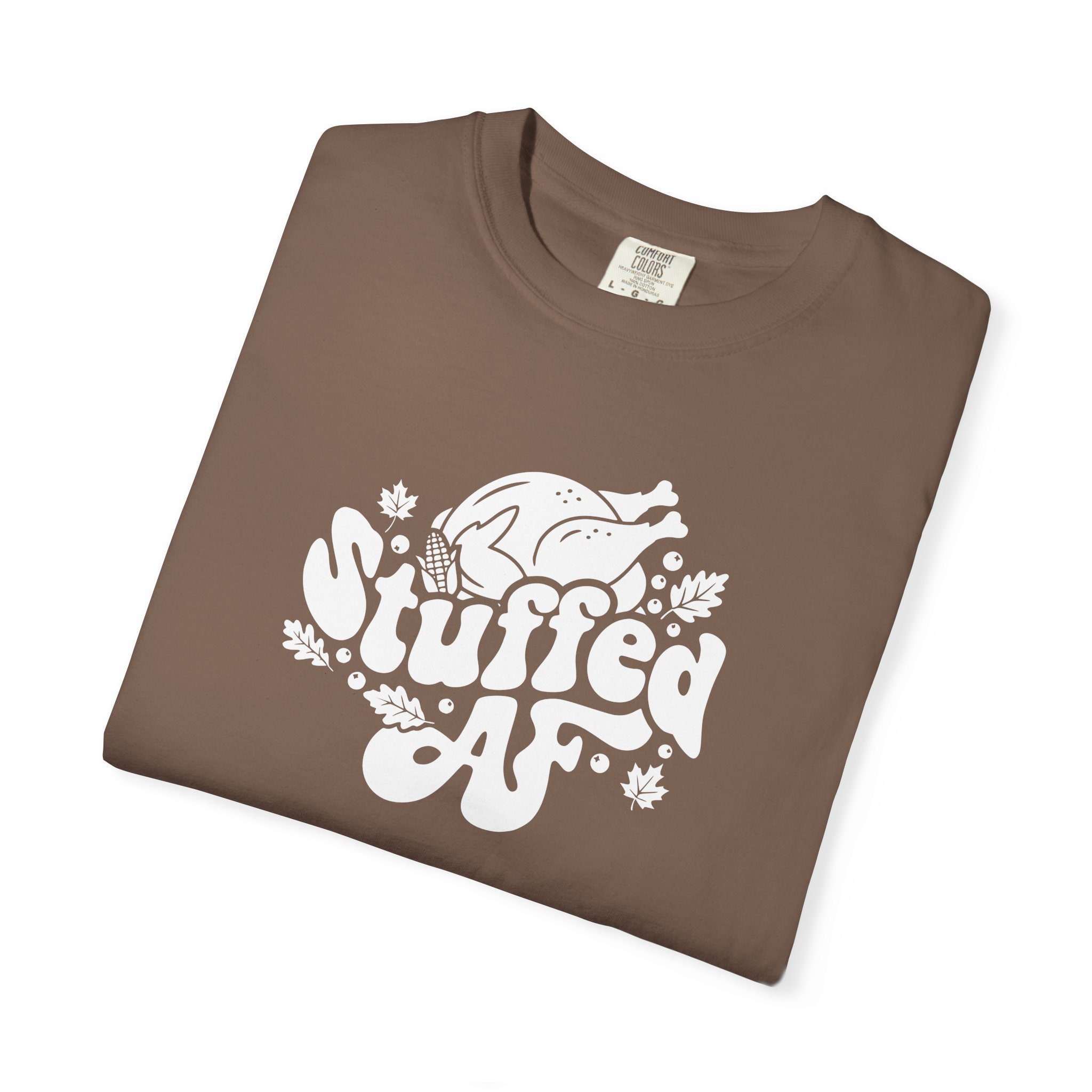 Stuffed AF Thanksgiving T-Shirt - Image 2