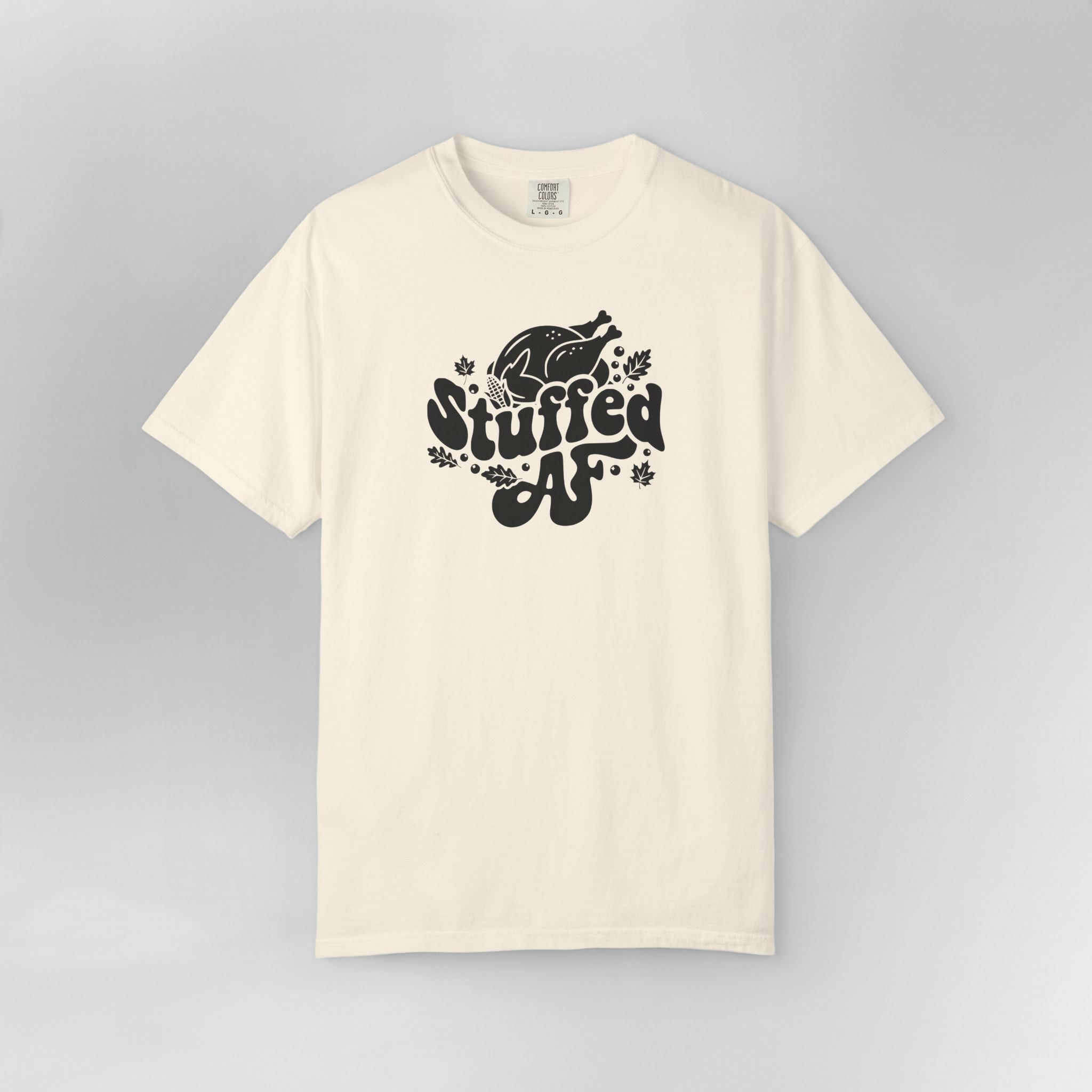 Stuffed AF Thanksgiving T-Shirt - Image 12