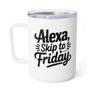 Skip to Friday - Insulated Coffee Mug