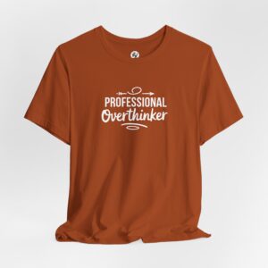 Professional Over Thinker - Unisex T-Shirt