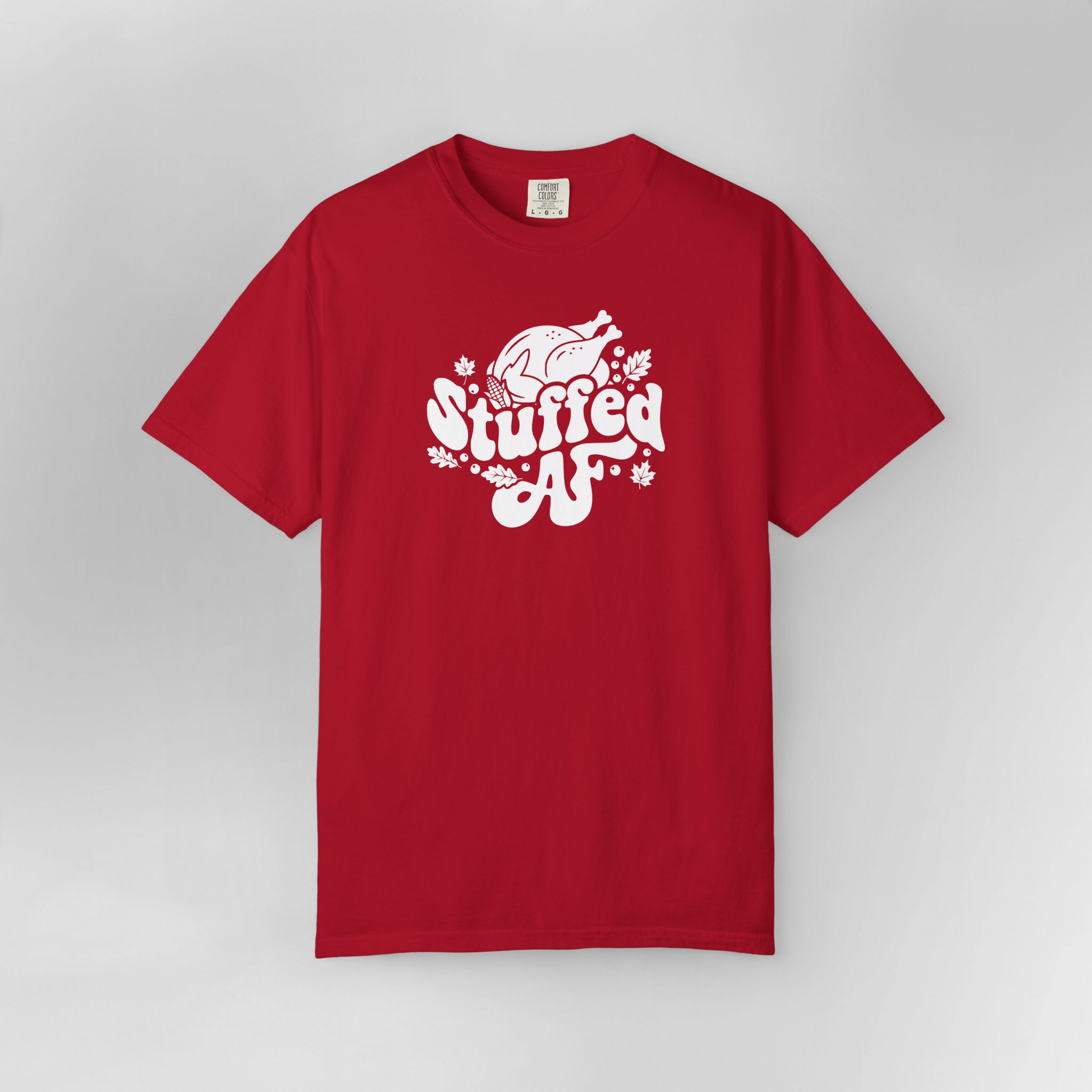 Stuffed AF Thanksgiving T-Shirt - Image 17