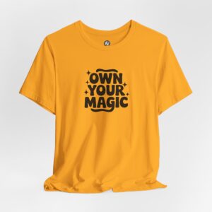 Your Own Magic - Unisex T-Shirt