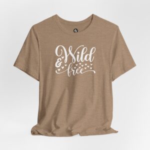 Wild and Free -  Unisex T-Shirt